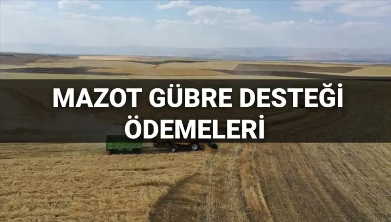 Mazot Gübre Desteği 2025: Mart Ödemeleri İçin Gözler Bakanlıkta